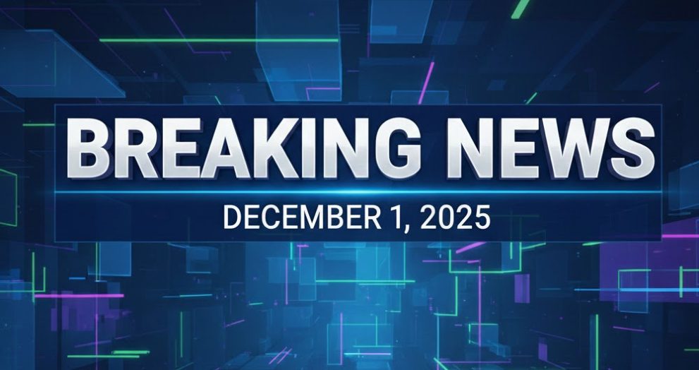 Breaking News Stories for December 1, 2025