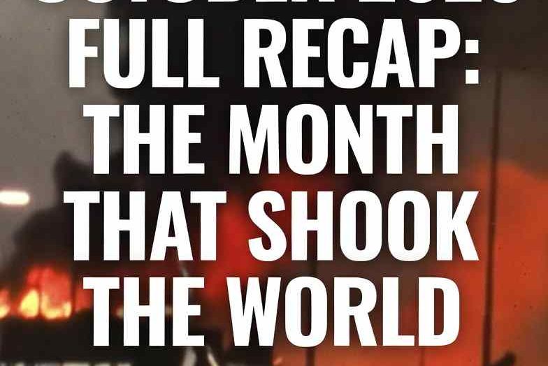 October 2025 Full Recap: The Month That Shook - click usa news