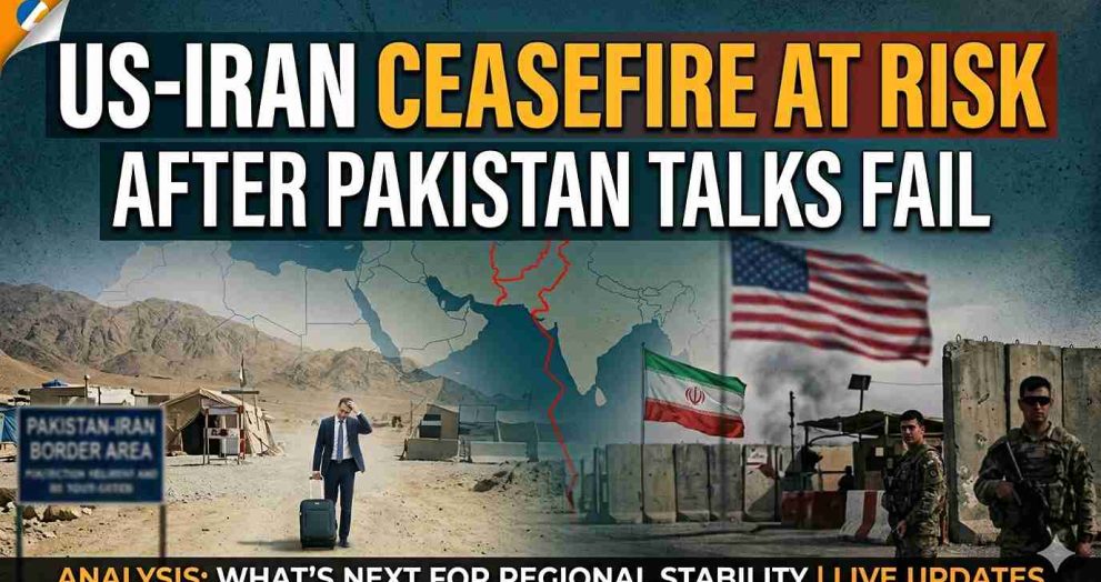US-Iran Ceasefire at Risk After Pakistan Talks Fail
