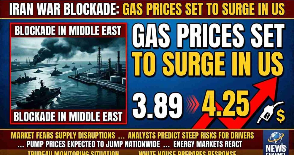 Iran War Blockade: Gas Prices Set to Surge in US